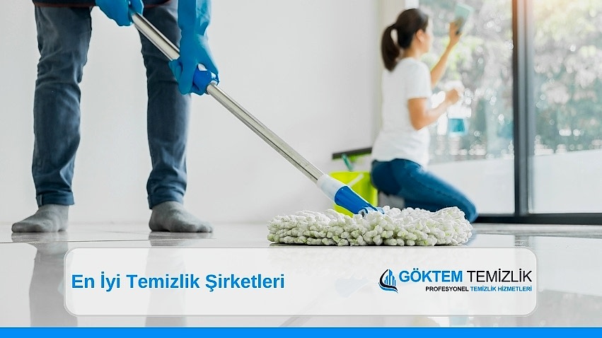 En İyi Temizlik Şirketleri