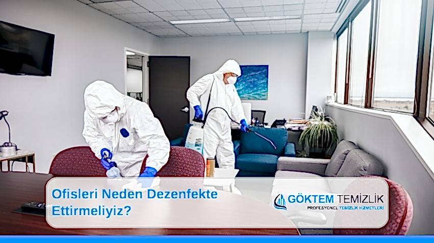 Ofisleri Neden Dezenfekte Ettirmeliyiz?
