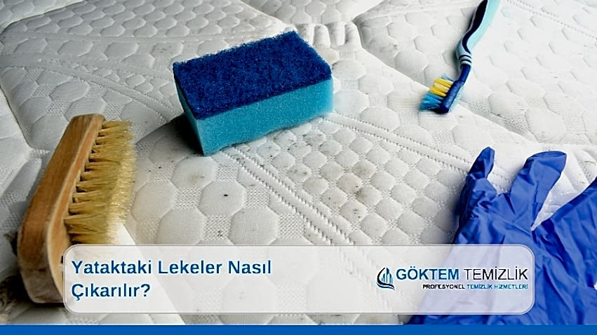 Yataktaki Lekeler Nasıl Çıkarılır?